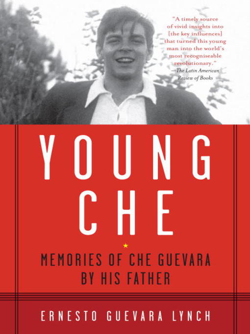 Title details for Young Che by Ernesto Guevara Lynch - Available